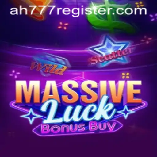 Unveiling MassiveLuckBonusBuy: The Ultimate Gaming Experience with AH777 Register