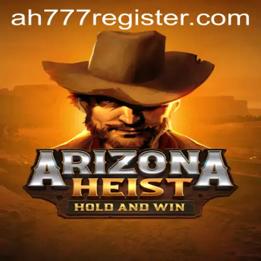 ArizonaHeist: Unveiling the Thrilling World of AH777 Register