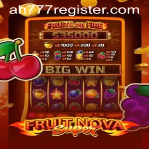 Dive into the Juicy World of FruitNovaSuper and Discover the Exciting AH777 Register Feature