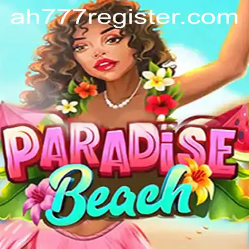 An In-Depth Look at ParadiseBeach: Dive into Your Dream Vacation with AH777 Register